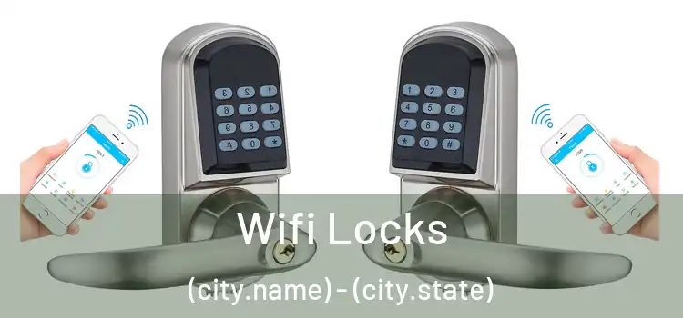  Wifi Locks (city.name) - (city.state)